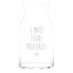 Vaso Portafiori decoro I Miei Fiori Preferiti